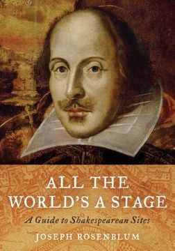 portada All the World's a Stage: A Guide to Shakespearean Sites (in English)