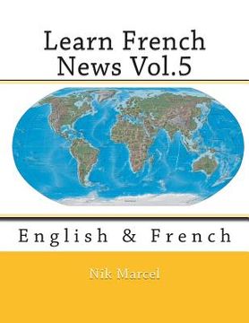 portada Learn French News Vol.5: English & French (en Inglés)