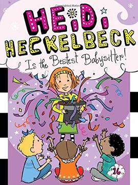 portada Heidi Heckelbeck Is the Bestest Babysitter! (en Inglés)
