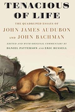 portada Tenacious of Life: The Quadruped Essays of John James Audubon and John Bachman (in English)