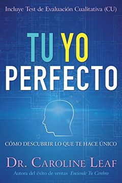portada Tu Yo Perfecto: Como Descubrir Lo Que Te Hace Unico (in Spanish)