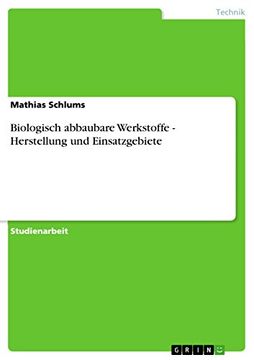 portada Biologisch abbaubare Werkstoffe - Herstellung und Einsatzgebiete