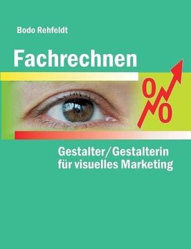 portada Fachrechnen für Gestalter/Gestalterin für visuelles Marketing (in German)