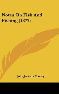 portada notes on fish and fishing (1877) (en Inglés)