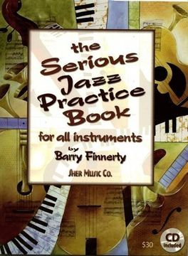 portada The Serious Jazz Practice Book for All Instruments: Melodic Materials for the Modern Jazz Soloist (Book & CD)
