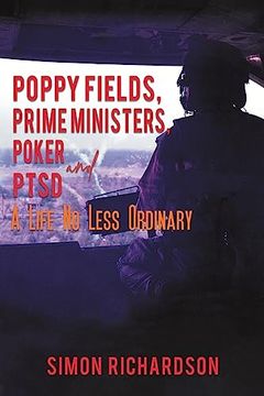 portada Poppy Fields, Prime Ministers, Poker and Ptsd - a Life no Less Ordinary 