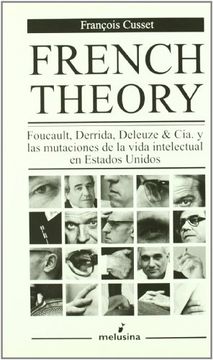 portada French Theory: Foucault, Derrida, Deleuze and cia y las Mutacione s de la Vida Intelectual en Estados Unidos