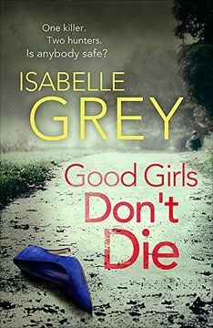 portada Good Girls Don't Die: The gripping psychological thriller with jaw-dropping twists - a chilling summer read