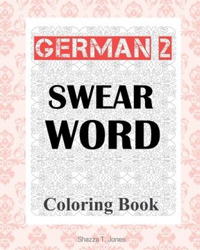 portada German 2 Swear Word Coloring Book: Fluch- und Schimpfmalbuch fur Erwachsene