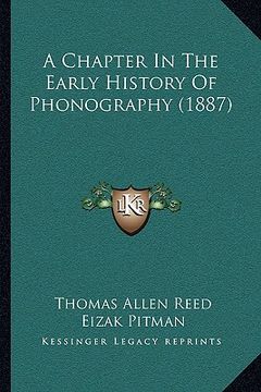 portada a chapter in the early history of phonography (1887) (in English)