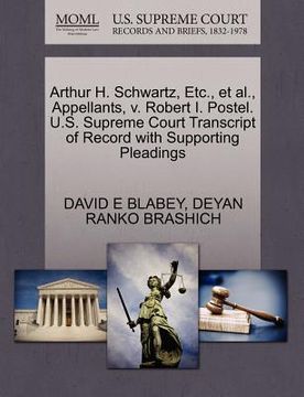 portada arthur h. schwartz, etc., et al., appellants, v. robert i. postel. u.s. supreme court transcript of record with supporting pleadings