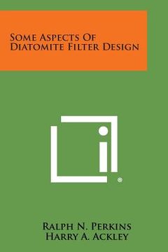 portada Some Aspects of Diatomite Filter Design (in English)