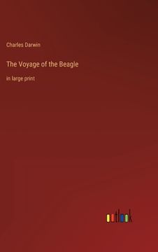 portada The Voyage of the Beagle: in large print (in English)