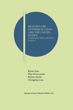 portada Health Care Systems in Japan and the United States: A Simulation Study and Policy Analysis (en Inglés)