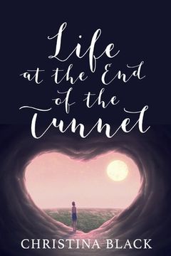 portada Life at the end of the Tunnel (en Inglés)