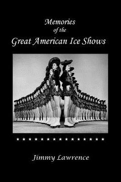 portada memories of the great american ice shows (en Inglés)