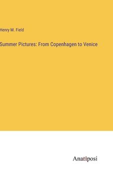 portada Summer Pictures: From Copenhagen to Venice (in English)