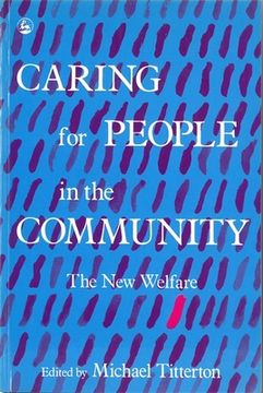portada Caring for People in the Community: The New Welfare (en Inglés)
