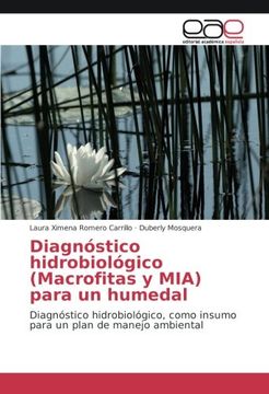 portada Diagnóstico hidrobiológico (Macrofitas y MIA) para un humedal: Diagnóstico hidrobiológico, como insumo para un plan de manejo ambiental