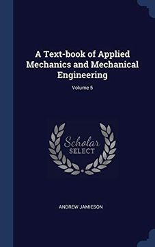 portada A Text-Book of Applied Mechanics and Mechanical Engineering; Volume 5 (en Inglés)