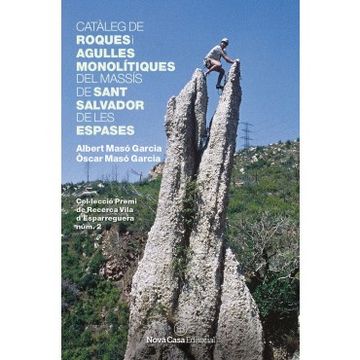 portada Catàleg de Roques i Agulles Monolítiques del Massís de Sant Salvador de les Espases (in Catalá)