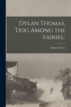 portada Dylan Thomas, 'dog Among the Fairies.' (en Inglés)
