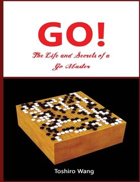 portada The Life and Secrets of a Go Master (in English)
