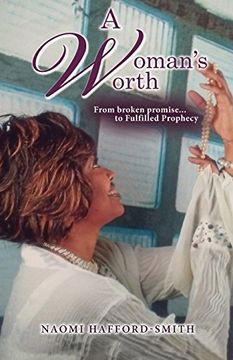 portada A Woman's Worth: From broken promise... to Fulfilled Prophecy (in English)