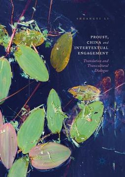 portada Proust, China and Intertextual Engagement: Translation and Transcultural Dialogue (en Inglés)