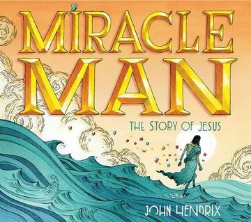 portada Miracle Man: The Story of Jesus (en Inglés)