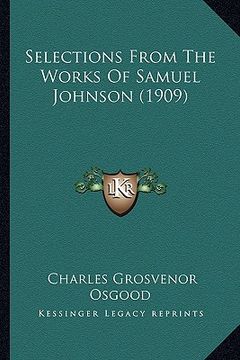 portada selections from the works of samuel johnson (1909) (en Inglés)