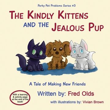 portada The Kindly Kittens and the Jealous Pup: A Tale of Making New Friends
