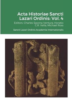 portada Acta Historiae Sancti Lazari Ordinis - Volume 4