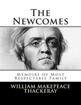 portada The Newcomes: Memoirs of Most Respectable Family (en Inglés)
