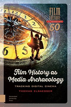 portada Film History as Media Archaeology: Tracking Digital Cinema (Film Culture in Transition) (in English)