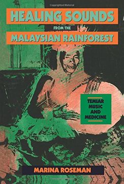portada Healing Sounds From the Malaysian Rainforest: Temiar Music and Medicine (Comparative Studies of Health Systems and Medical Care) (en Inglés)