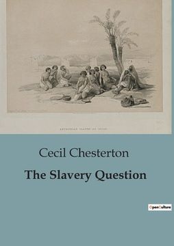 The Slavery Question (en Inglés)