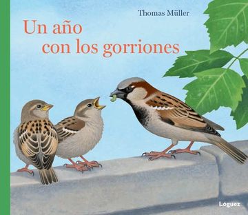 portada Un Ano Con Los Gorriones (in Spanish)