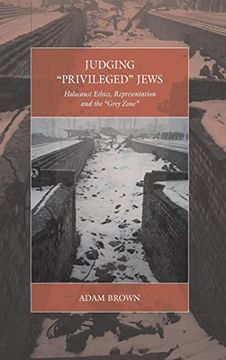 portada Judging 'privileged' Jews: Holocaust Ethics, Representation, and the 'grey Zone' (War and Genocide) (in English)