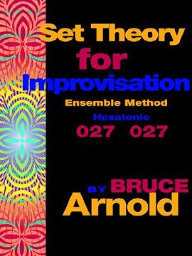 portada set theory for improvisation ensemble method: hexatonic 027 027 (en Inglés)