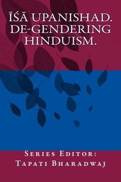 portada Isa Upanishad: De-gendering the text. (Re-transcribing the Upanishads.) (Volume 1)