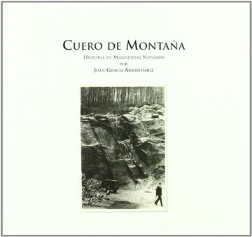 portada CUERO DE MONTAÑA: Historia de magnesitas navarras (in Spanish)