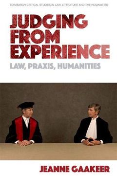 portada Judging From Experience: Law, Praxis, Humanities (Edinburgh Critical Studies in Law, Literature and the Humanities) 