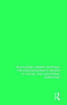 portada The Englishwoman's Review of Social and Industrial Questions: 1909-1910 (Routledge Library Editions: The Englishwoman's Review of Social and Industrial Questions) (en Inglés)