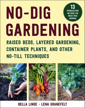 portada No-Dig Gardening: Raised Beds, Layered Gardens, and Other No-Till Techniques (en Inglés)