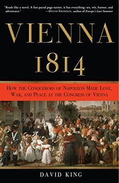 portada Vienna, 1814: How the Conquerors of Napoleon Made Love, War, and Peace at the Congress of Vienna (in English)