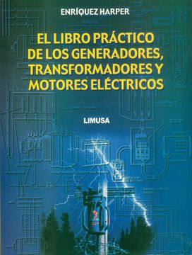 portada El Libro Practico de los Generadores, Transformadores y Motores Electricos