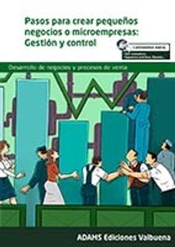 portada Pasos Para Crear Pequeños Negocios o Microempresas: Gestión y Control (in Spanish)