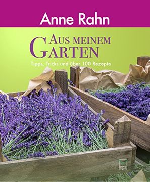 portada Aus meinem Garten: Tipps, Tricks und über 100 Rezepte (in German)