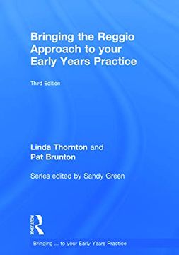 portada Bringing the Reggio Approach to Your Early Years Practice (Bringing. To Your Early Years Practice) (in English)